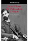 Freud Olmak: Bir Psikanalistin Gelişimi
