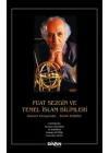 Fuat Sezgin ve Temel İslam Bilimleri