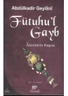 Fütuhu’l Gayb-Alemlerin Kapısı