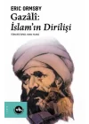 Gazali: İslam’ın Dirilişi