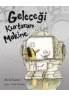 Geleceği Kurtaran Makine
