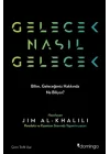 Gelecek Nasıl Gelecek