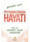 Gençler İçin Peygamberimizin Hayatı