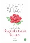 Gençler İçin Peygamberimizin Hayatı