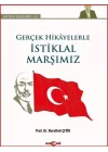 Gerçek Hikayelerle İstiklal Marşımız