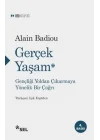 Gerçek Yaşam - Gençliği Yoldan Çıkarmaya Yönelik  Bir Çağrı