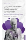 Gerçeklik Yanılsama Olduğu Unutulan Yanılsamadır