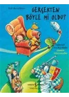 Gerçekten Böyle Mi Oldu ?