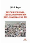 Gezinin Ufkundan: Liberal Demokrasinin Krizi, Kamusallık ve Sol
