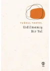 Gidilmemiş Bir Yol