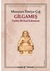 Gilgameş Tarihte İlk Kral Kahraman