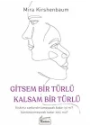 Gitsem Bir Türlü Kalsam Bir Türlü