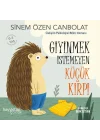 Giyinmek İstemeyen Küçük Kirpi