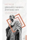 Gladyatör Kararını Arenada Verir - 2000 Yıllık Bilgelik Rehberi