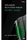 Gölgede Büyüyen Kimlik: Kürt Sağı