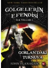 Gölgelerin Efendisi İlk Yıllar 1-Gorlandaki Turnuva