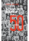 Gölgelerin Peşinde - 50 Portre