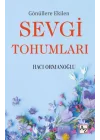 Gönüllere Ekilen Sevgi Tohumları