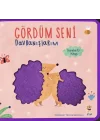Gördüm Seni- Davranışlarım