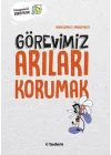Görevimiz Arıları Korumak