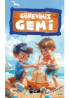Görevimiz Gemi