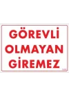 Mey İthalat® Görevli Olmayan Giremez Levhası 25x35 KOD:1408