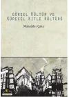 Görsel Kültür ve Küresel Kitle Kültürü