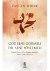 Göz Seni Görmeli, Dil Seni Söylemeli