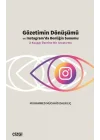 Gözetimin Dönüşümü ve Instagram’da Benliğin Sunumu