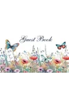 Guest Book: Watercolor Wild Flowers With Butterflies Rustic Theme For Wedding, Celebration Message Log and Keepsake Memory Journal To Write for Best Wishes For Guests