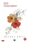 Gül Olacaksın