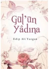 Gülün Yadına
