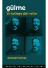 Gülme - Bir Tutkuya Dair Notlar