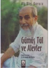 Gümüş Tül ve Alevler