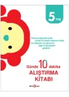 Günde 10 Dakika Alıştırma Kitabı 5 Yaş