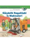 Gündelik Hayattaki İş Makineleri