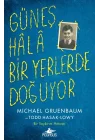 Güneş Hala Bir Yerlerde Doğuyor