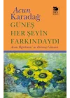 Güneş Her Şeyin Farkındaydı