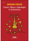 Güney Sibirya Arkeolojisi ve Şamanizm