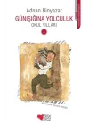 Günışığına Yolculuk 3 -  Okul Yılları