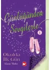 Günlüğünden Sevgilerle 1 - Okulda İlk Gün