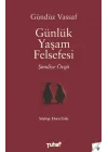 Günlük Yaşam Felsefesi - Şimdiye Övgü