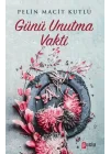 Günü Unutma Vakti