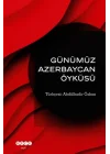 Günümüz Azerbeycan Öyküsü