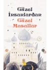 Güzel İnsanlardan Güzel Masallar