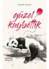 Güzel Kaybettik