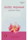 Güzel Yaşamak