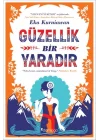 Güzellik Bir Yaradır