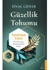 Güzellik Tohumu - Yaratımın Gücü
