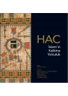 Hac - İslam’ın Kalbine Yolculuk